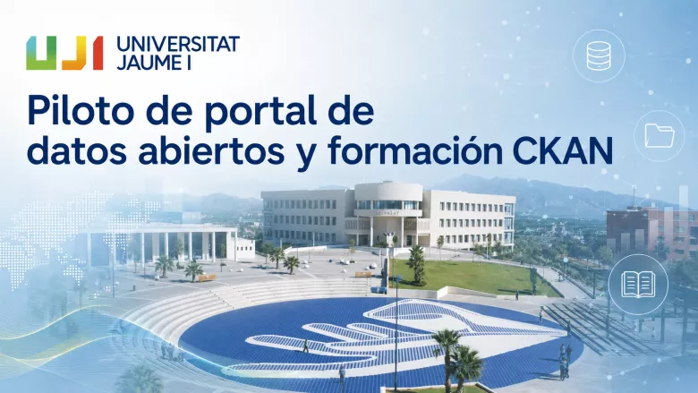 Piloto de portal de datos abiertos y formación CKAN para la Universitat Jaume I