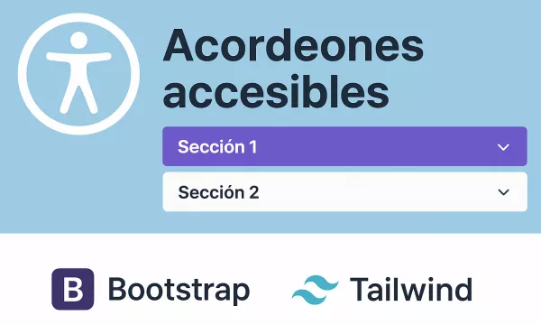 Cómo crear acordeones accesibles con Bootstrap y Tailwind