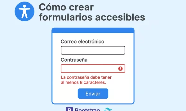 Cómo crear formularios accesibles con Bootstrap y Tailwind
