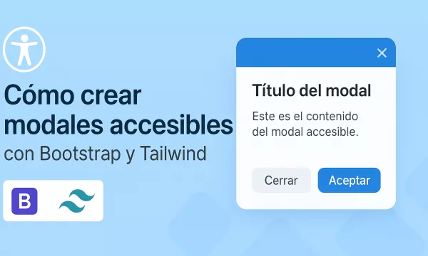 Cómo crear modales accesibles con Bootstrap y Tailwind