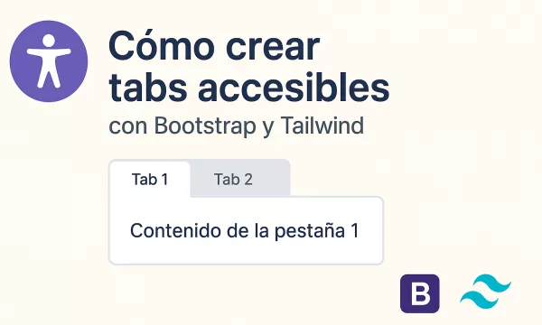Cómo crear tabs accesibles con Bootstrap y Tailwind