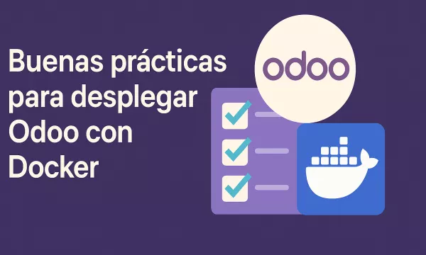 Buenas prácticas para desplegar Odoo con Docker