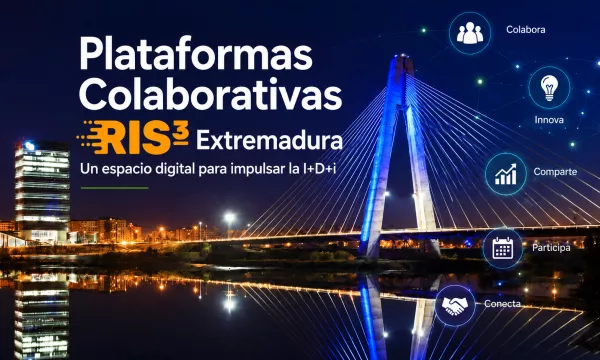 Plataformas Colaborativas RIS3 Extremadura: un espacio digital para impulsar la I+D+i